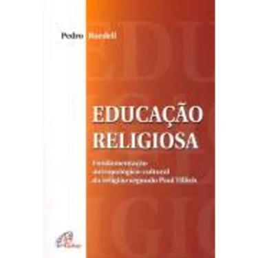 Imagem de Educação Religiosa - Fundamentação Antropológico-cultural Da Religião Segundo Paul Tillich