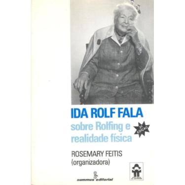 Imagem de Ida Rolf Fala - Sobre Rolfing E Realidade Física