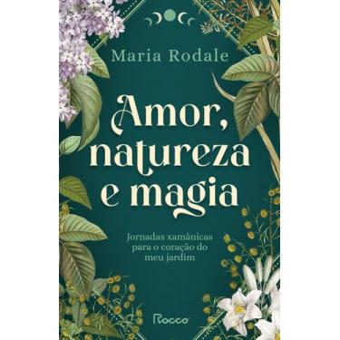 Imagem de Livro - Amor, natureza e magia