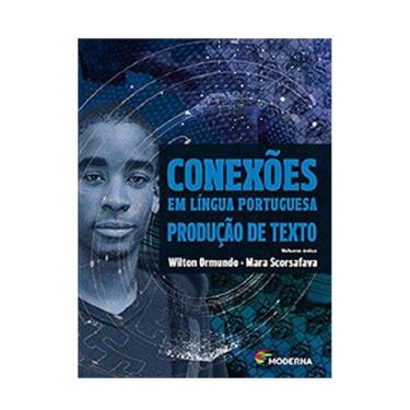 Imagem de Conexões Em Língua Portuguesa Produção Texto Volume Único