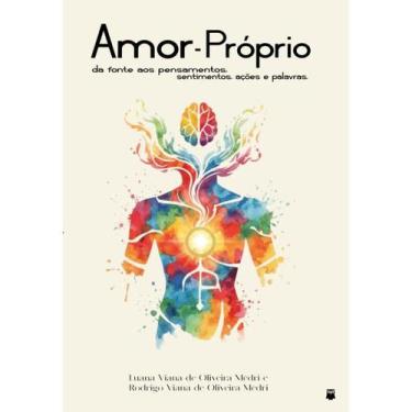 Imagem de Amor-Próprio: da Fonte aos Pensamentos, Sentimentos, Ações e Palavras 