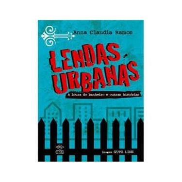 Imagem de Livro - Lendas Urbanas: a Loura do Banheiro e Outras Histórias