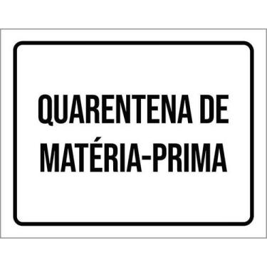 Imagem de Kit 10 Placa Acm Quarentena De Matéria Prima 18X23 - Sinalizo