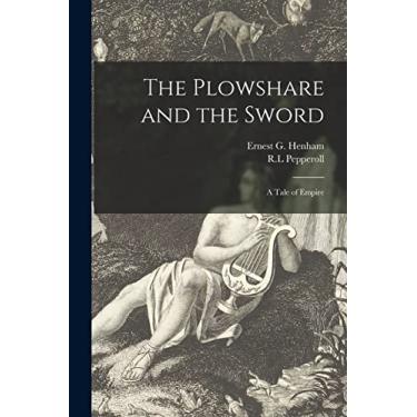 Imagem de The Plowshare and the Sword: a Tale of Empire