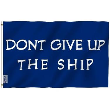 Imagem de Anley Fly Breeze 3x5 Foot Não desista da bandeira do navio - Cor vívida e à prova de desbotamento - Cabeçalho de lona e costura dupla - Bandeiras de novidade de dormitório Poliéster com ilhós de latão 3 X 5 pés