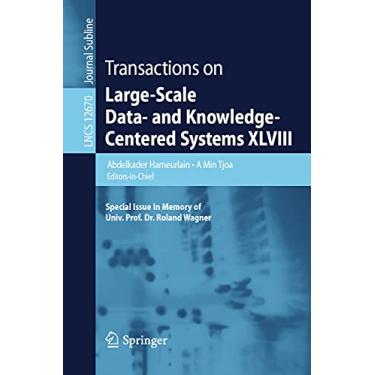 Imagem de Transactions on Large-Scale Data- And Knowledge-Centered Systems XLVIII: Special Issue in Memory of Univ. Prof. Dr. Roland Wagner: 12670