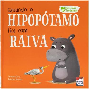 Imagem de Livro - Eu e Meus Sentimentos: Quando o Hipopótamo fica com RAIVA