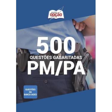 Imagem de Caderno Questões PM-PA - 500 Questões Gabaritadas - Apostilas Opção