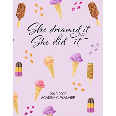 Imagem de She Dreamed It She Did It: Academic Planner 2019-2020, Monthly and Weekly Organizer with Vision Boards, To-dos, Inspirational Quotes and Mindfulness Coloring Pages