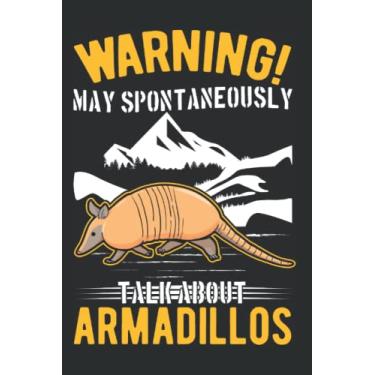 Imagem de Gürteltier Notizbuch: May spontaneously talk about Armadillos Gürteltier / 6x9 Zoll / 120 linierte Seiten