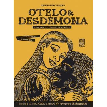 Imagem de Livro - Otelo & Desdemona: O Mouro De Veneza Em Cordel