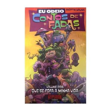 Imagem de Eu Odeio Contos de Fadas Vol. 2 Que se Fofa a Minha Vida - Hyperion Co
