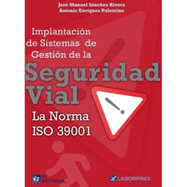 Imagem de Implantación de sistemas de gestión de la seguridad vial. La norma ISO 39001 - Espanhol