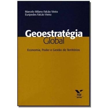 Imagem de Geoestratégia Global - Economia, Poder e Gestão de Territórios