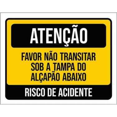 Imagem de Kit 3 Placas Não Transitar Sob Tampa Alçapão Abaixo