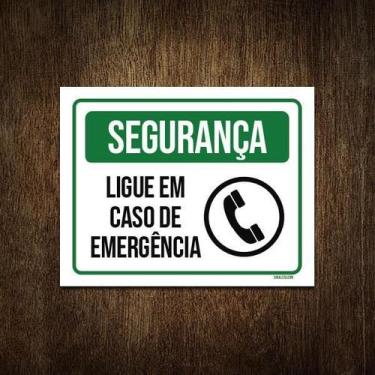 Imagem de Placa Segurança Ligue Em Caso De Emergência 36X46 - Sinalizo.Com