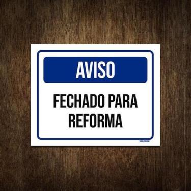 Imagem de Placa De Sinalização - Aviso Fechado Para Reforma 18X23 - Sinalizo