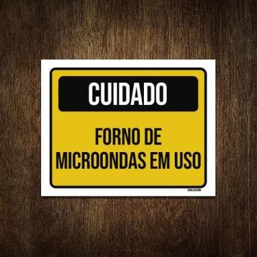 Imagem de Placa Cuidadoforno De Microondas Em Uso 18X23 - Sinalizo.Com