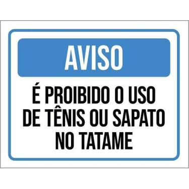Imagem de Kit 10 Placa Acm Aviso Proibido Uso Tênis Tatame 18X23 - Sinalizo
