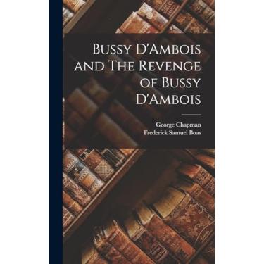Imagem de Bussy D'Ambois and The Revenge of Bussy D'Ambois