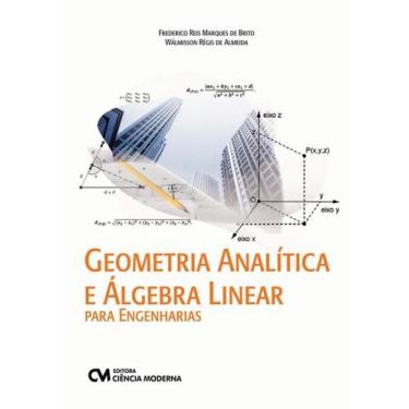 Imagem de Geometria Analitica E Algebra Linear Para Engenharias - Ciencia Modern