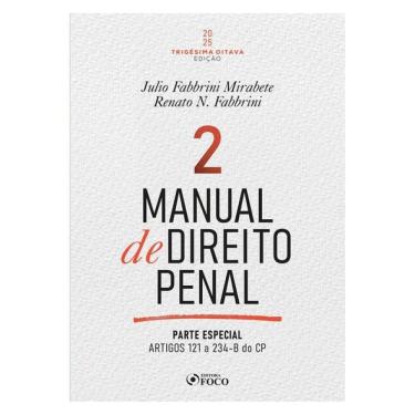 Imagem de Manual De Direito Penal - Parte Especial - Arts. 121º A 234 Do Cp - 38ª Ed - 2025 - Volume 2
