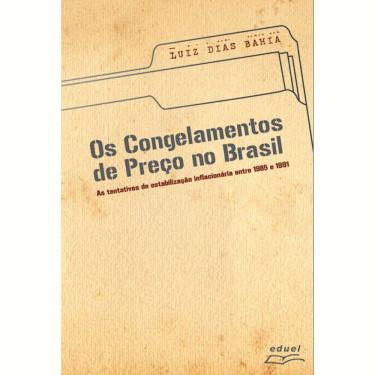 Imagem de Livro Os Congelamentos De Preços No Brasil