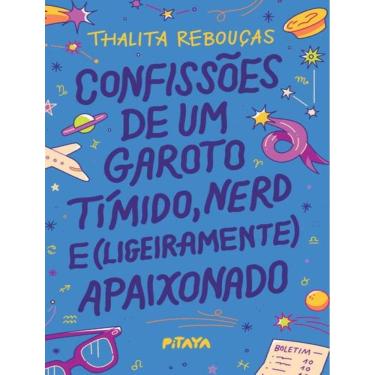 Imagem de Confissoes De Um Garoto Timido, Nerd E (Ligeiramente) Apaixonado – Nova Edicao