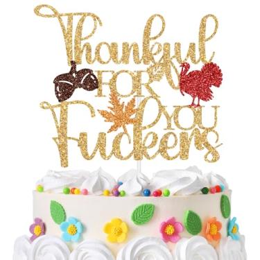 Imagem de Thankful for You F*ckers, Happy Thanksgiving Day Cake Decor, Thankful Grateful Blessed/Give Tha *ks, Fall Autumn Harvest Thanksgiving Friendsgiving Party Decorations Supplies
