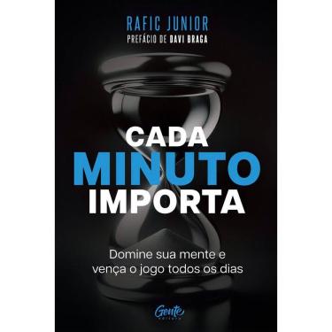 Imagem de Cada Minuto Importa - Domine Sua Mente e Vença o Jogo Todos os Dias