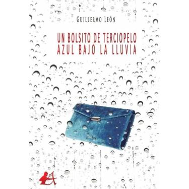 Imagem de Un bolsito de terciopelo azul bajo la lluvia - Espanhol