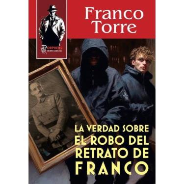 Imagem de La verdad sobre el robo del retrato de Franco - Espanhol