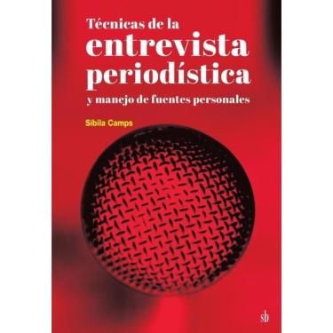 Imagem de Técnicas de la entrevista periodística y manejo de fuentes personales - Espanhol