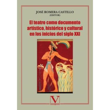 Imagem de El teatro como documento artístico, histórico y cultural en los inicios del siglo XXI - Espanhol