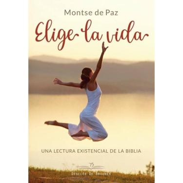 Imagem de Elige la vida. Una lectura existencial de la biblia. - Espanhol
