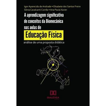 Imagem de A aprendizagem significativa de conceitos da Biomecânica nas aulas de Educação Física - Português
