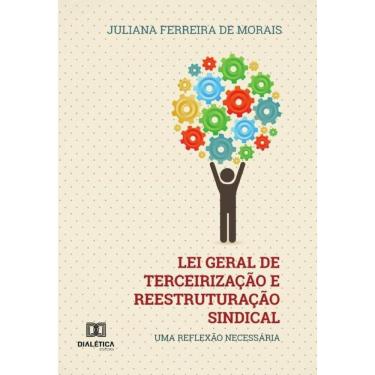 Imagem de Lei Geral de Terceirização e Reestruturação Sindical-Português