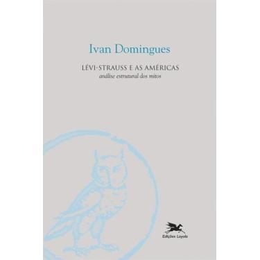 Imagem de Livro - Lévi-Strauss e as Américas