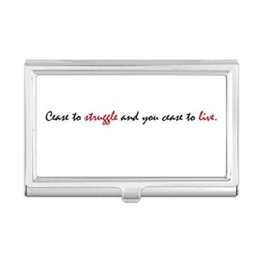 Imagem de Cease to Struggle and You Cease to Live Porta-cartões de visita Carteira de bolso