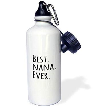 Imagem de 3dRose Garrafa de água esportiva "Best Nana Ever-Gifts for Grandmothers-Grandma nicknames-Black text-family gifts", 600 ml, branca