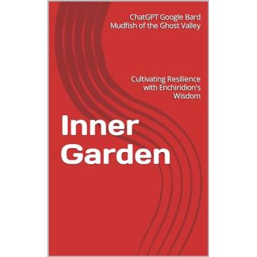 Imagem de Inner Garden: Cultivating Resilience with Enchiridion's Wisdom (English Edition)