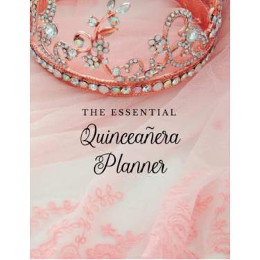 Imagem de The Essential Quinceañera Planner: marmelo Años | Aniversário de 15 anos | El planificador esencial de quinceañera | Tema de renda rosa