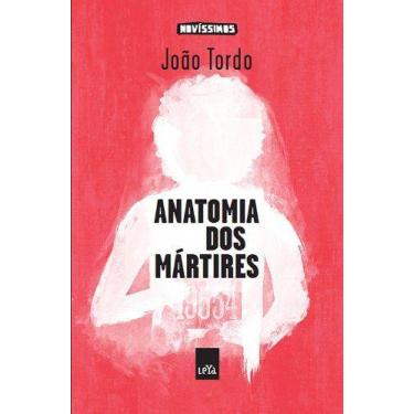 Imagem de Livro - Anatomia dos Mártires - Coleção Novíssimos