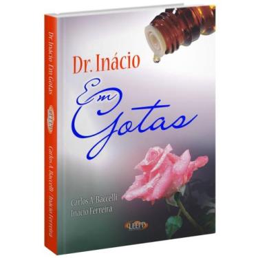 Imagem de Dr. Inácio em Gotas - Livraria Chico Xavier