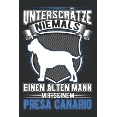 Imagem de Presa Canario Notizbuch: Presa Canario Alter Mann Dogo Canario / 6X9 Zoll / 120 Linierte Seiten