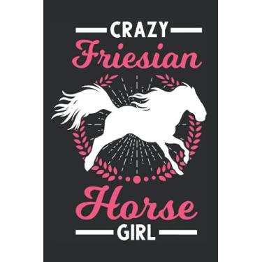 Imagem de Friesenpferd Notizbuch: Crazy Friesian Horse Girl Friesenpferd Friese / 6x9 Zoll / 120 gepunktete Seiten Seiten