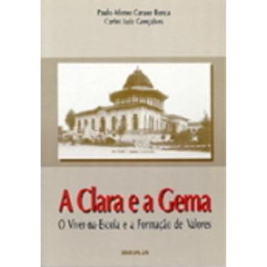 Imagem de A Clara E A Gema - O Viver-Na-escola E A Formação De Valores
