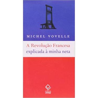 Imagem de Revolucao Francesa Explicada A