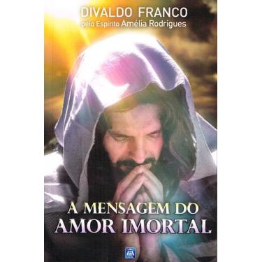 Imagem de Livro - A Mensagem do Amor Imortal