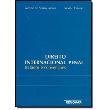 Imagem de Direito Internacional Penal: Tratado e Covenções - RENOVAR, 3
